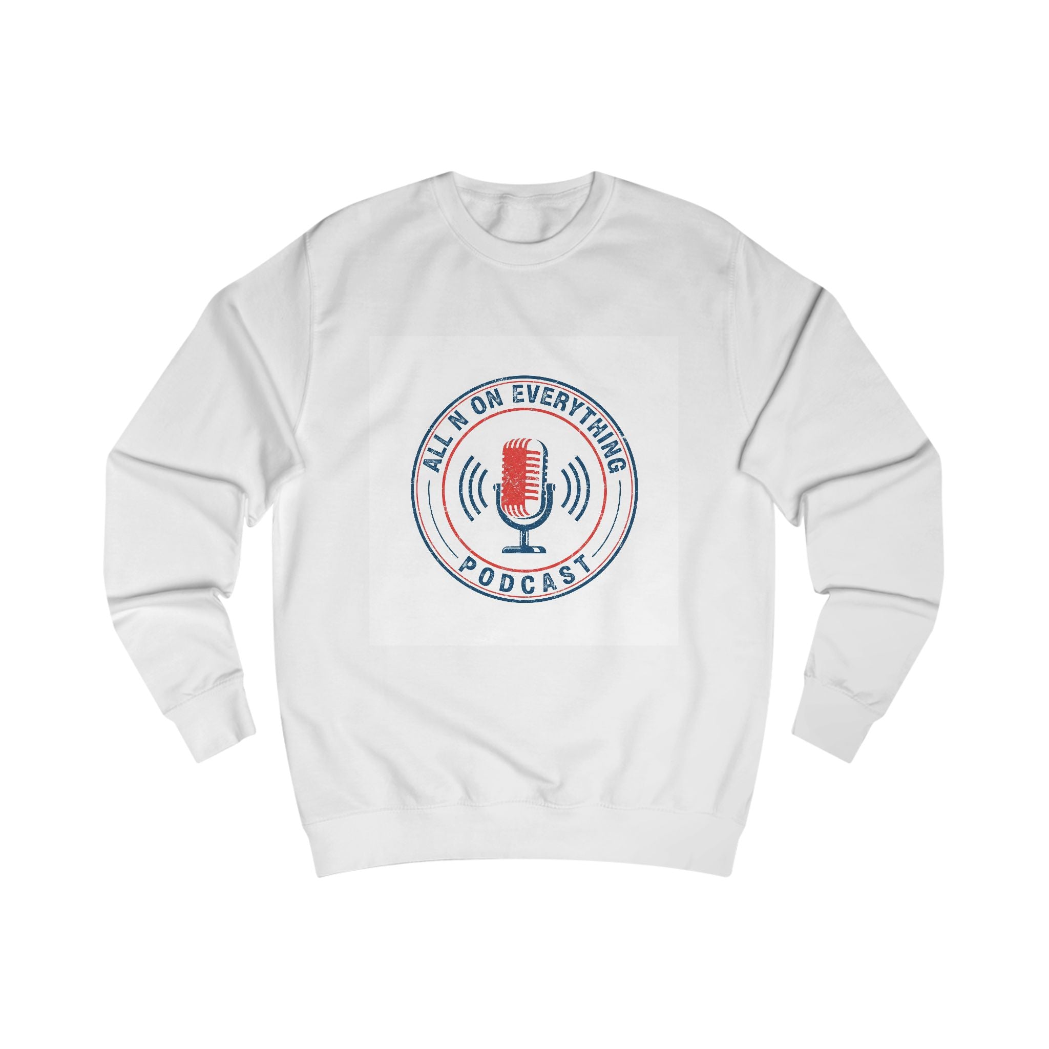 Unisex Sweatshirt - 'All N On Everything'