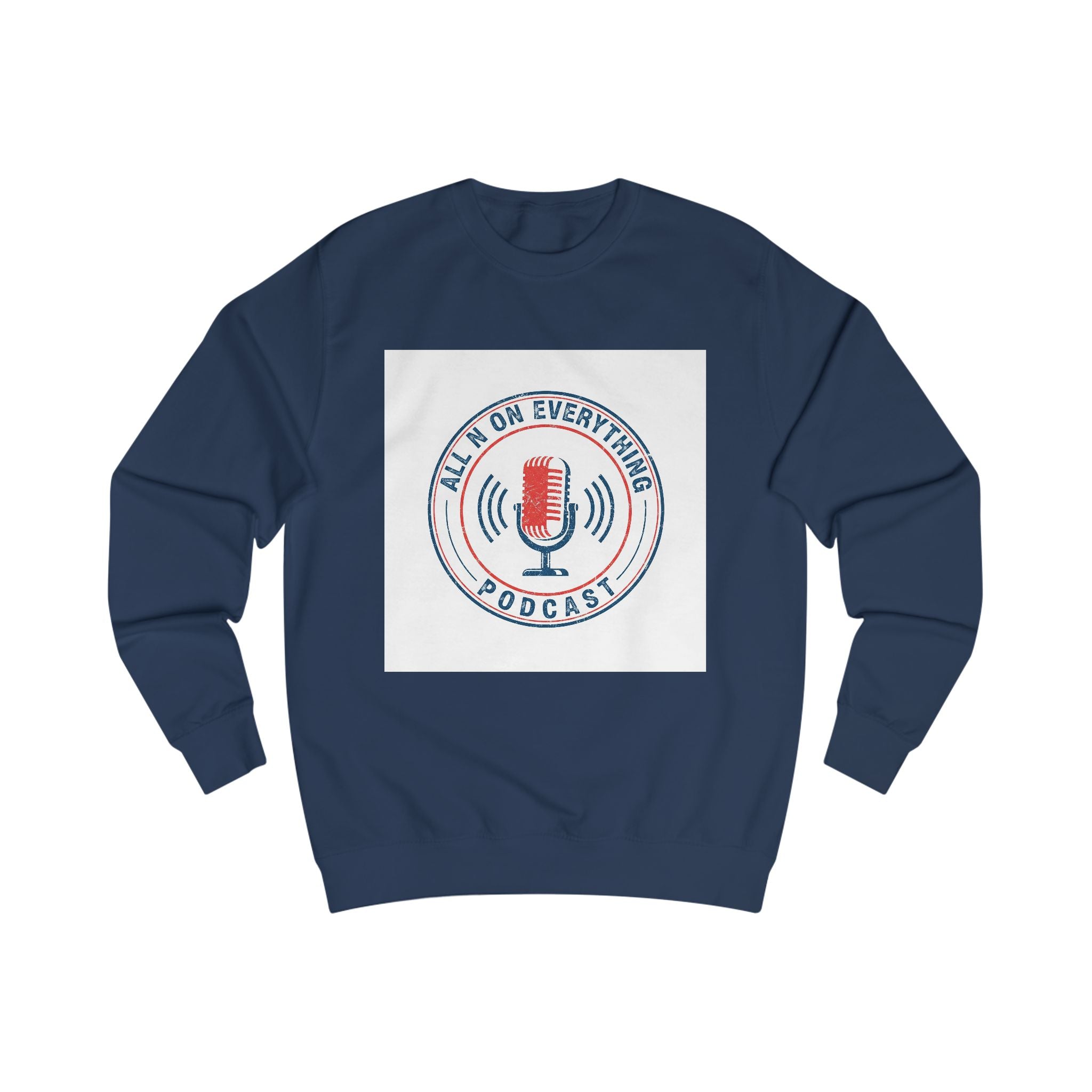 Unisex Sweatshirt - 'All N On Everything'