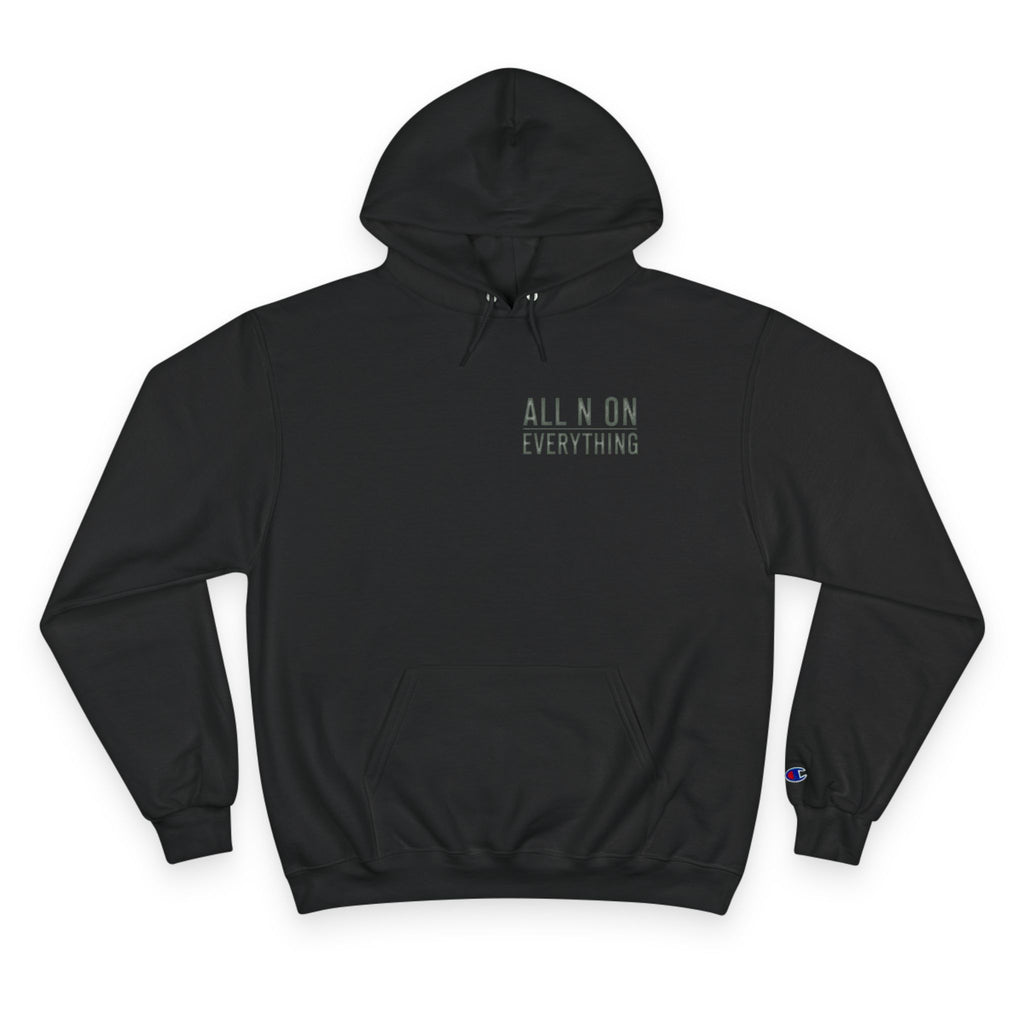 Champion Hoodie - All N On Everything Design
