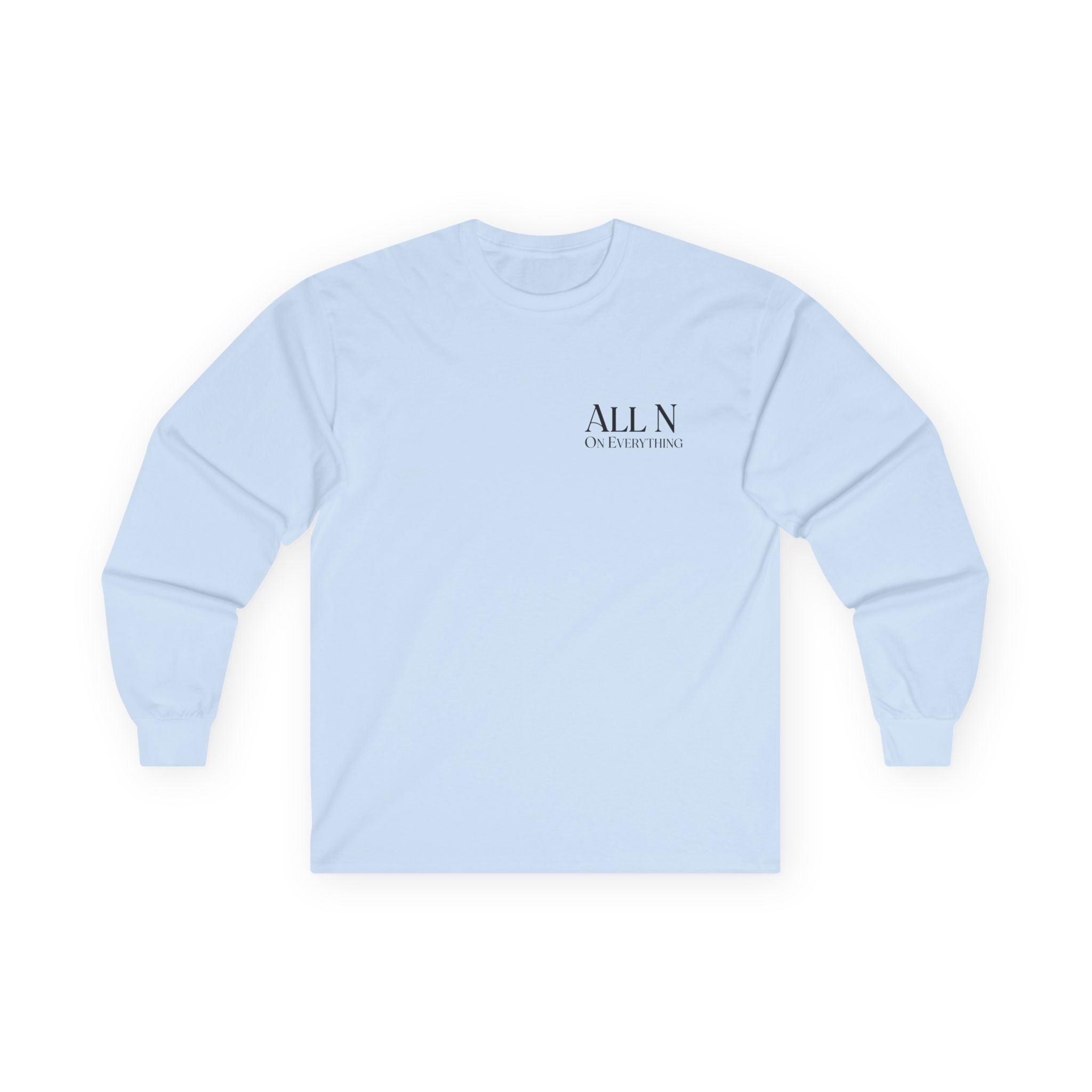 Unisex Ultra Cotton Long Sleeve Tee- All N On Everything design