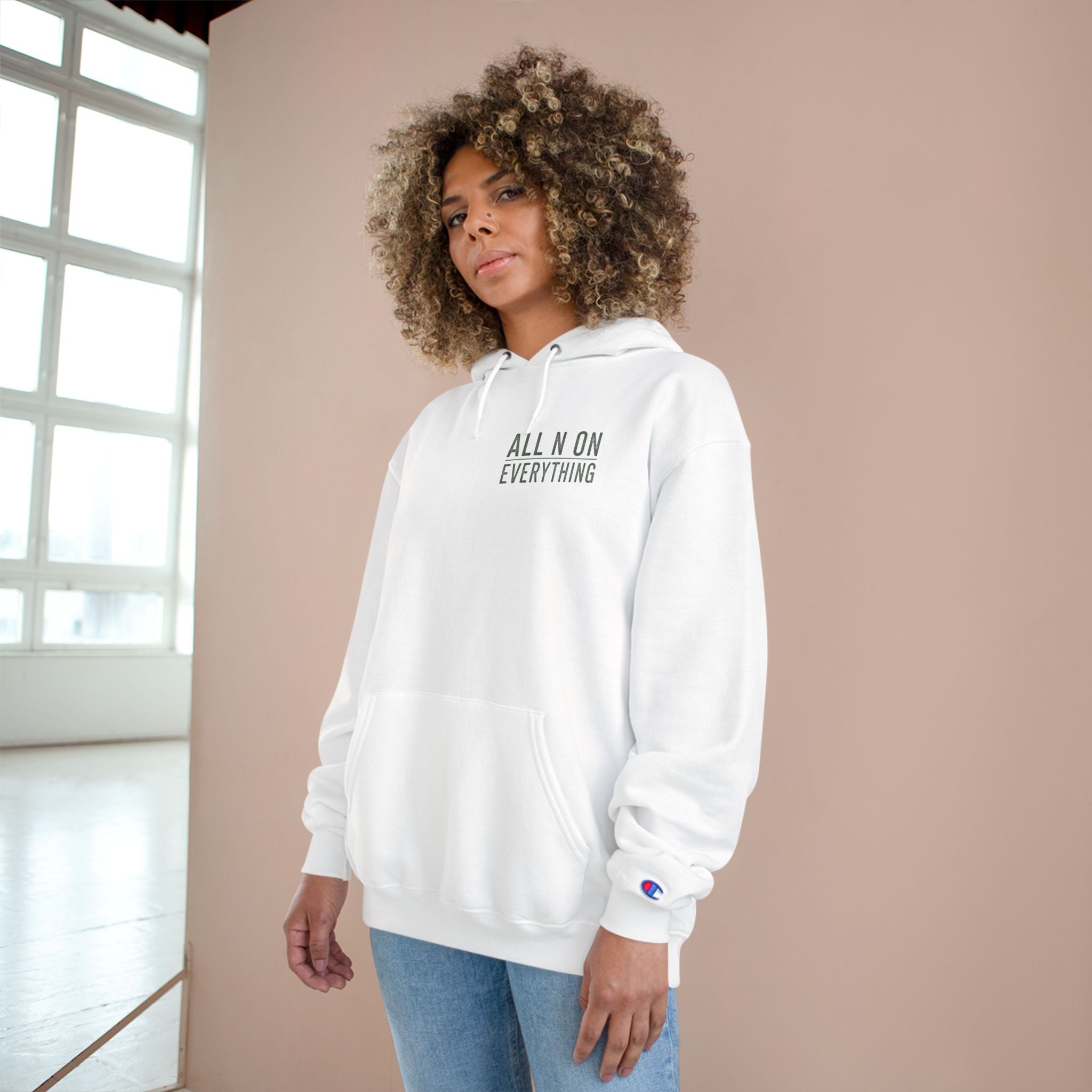 Champion Hoodie - All N On Everything Design