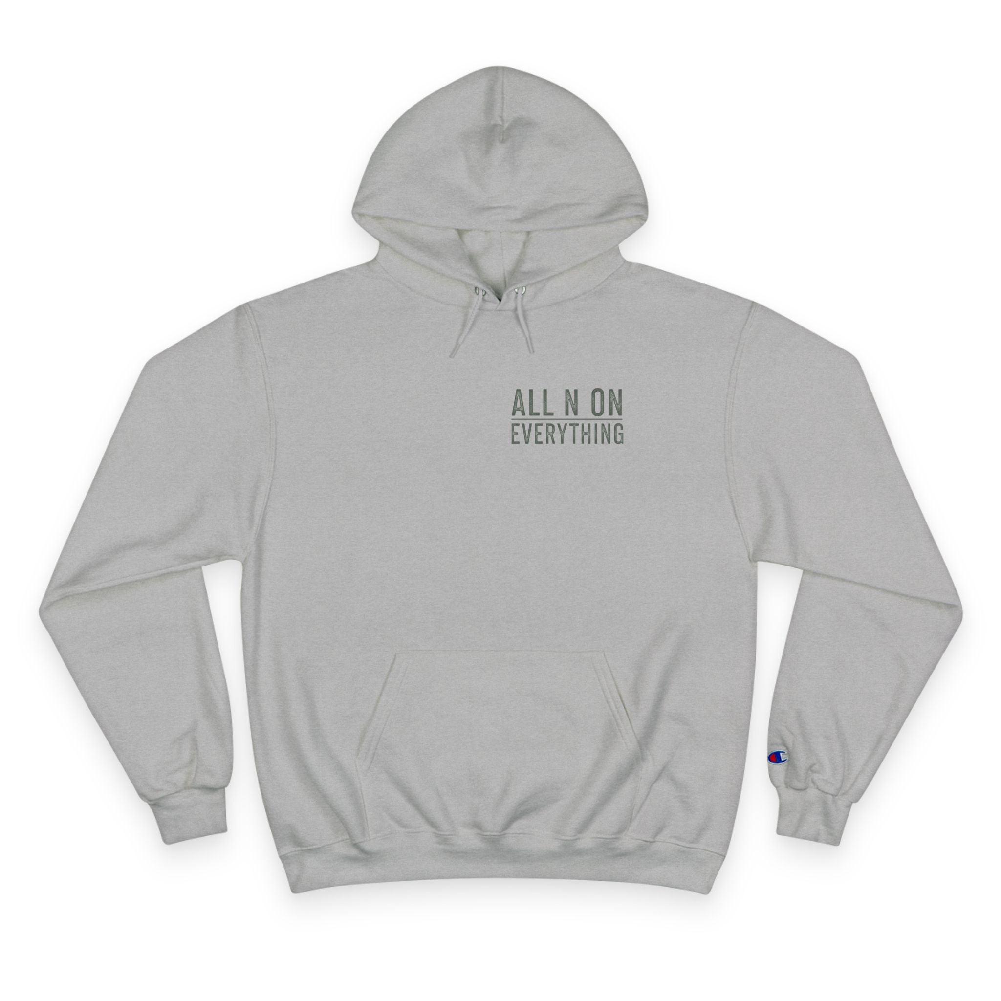 Champion Hoodie - All N On Everything Design
