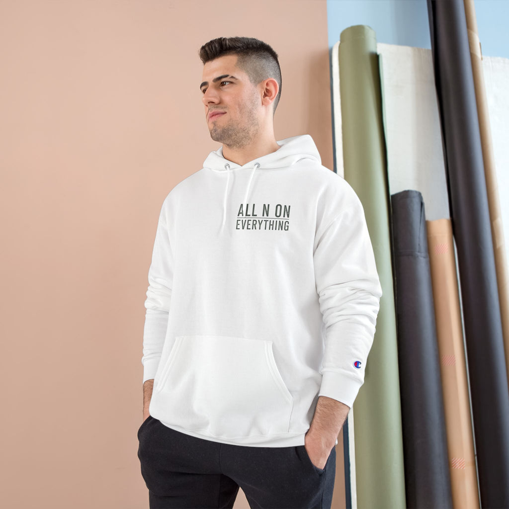 Champion Hoodie - All N On Everything Design