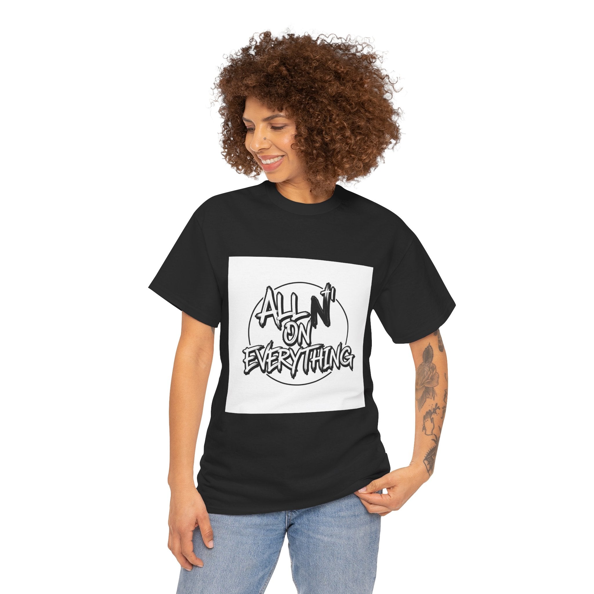 Graphic Tee All N On Everything Unisex Heavy Cotton