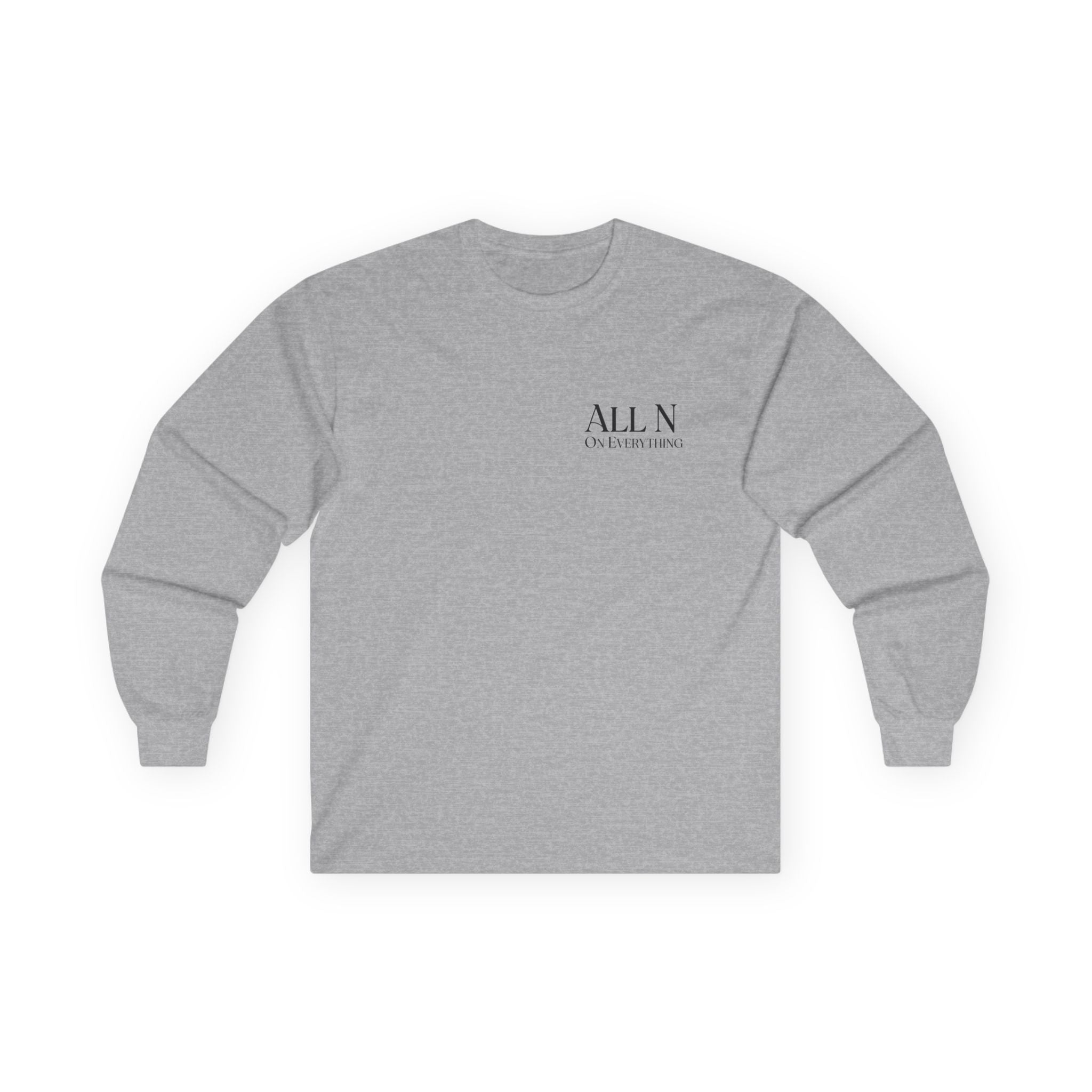 Unisex Ultra Cotton Long Sleeve Tee- All N On Everything design