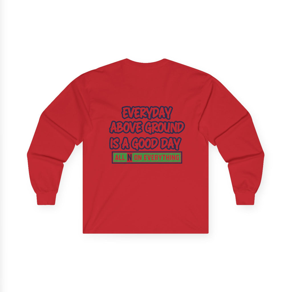 Unisex Ultra Cotton Long Sleeve Tee- All N On Everything design