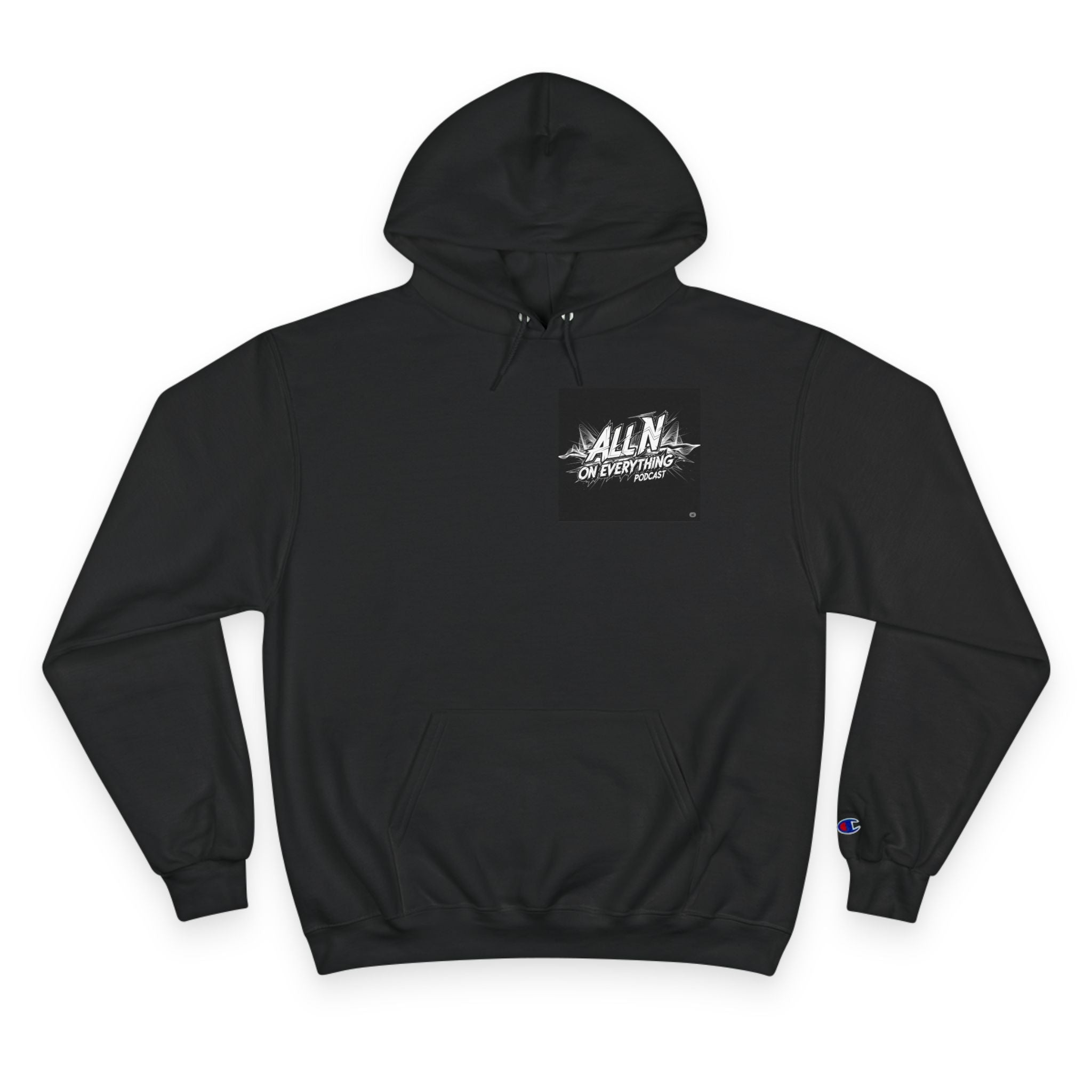 Champion Hoodie - All N On Everything