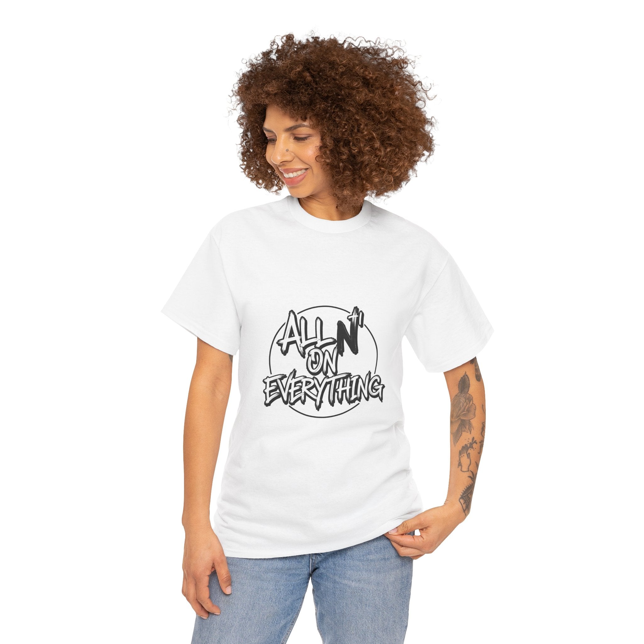 Graphic Tee All N On Everything Unisex Heavy Cotton