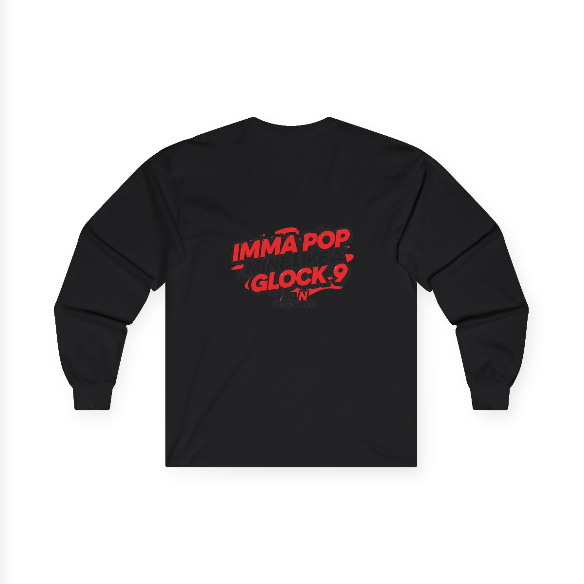 Unisex Ultra Cotton Long Sleeve Tee- All N On Everything design