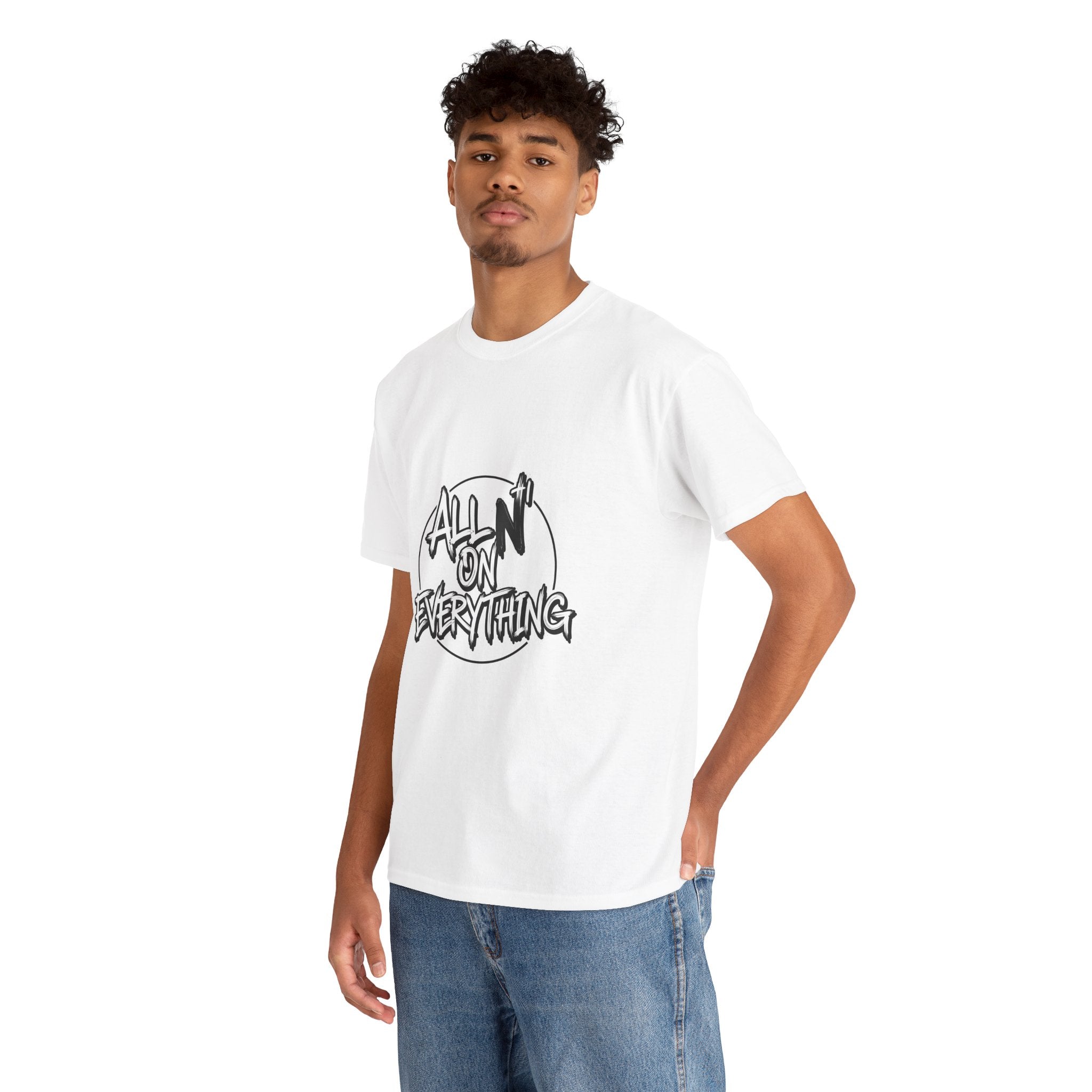 Graphic Tee All N On Everything Unisex Heavy Cotton