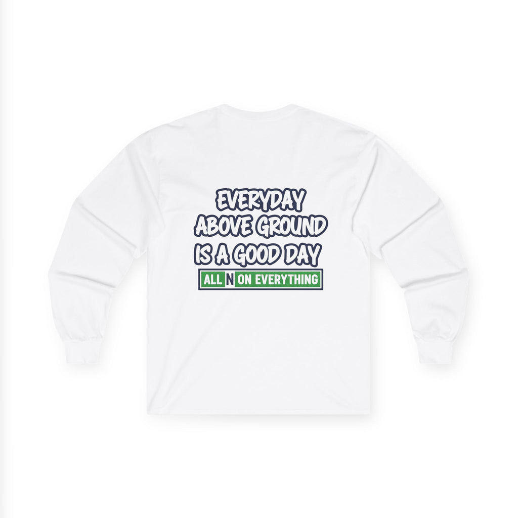 Unisex Ultra Cotton Long Sleeve Tee- All N On Everything design