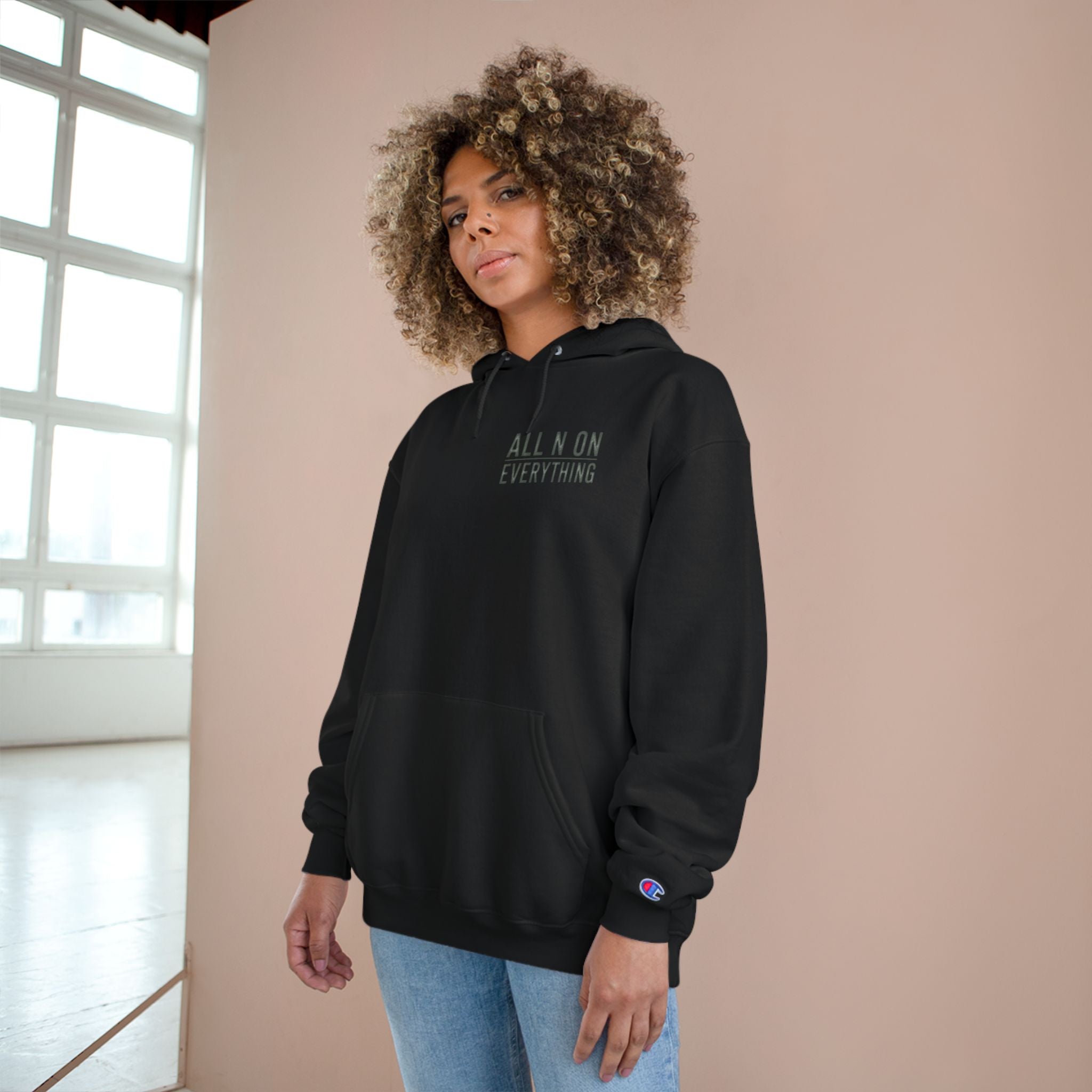 Champion Hoodie - All N On Everything Design