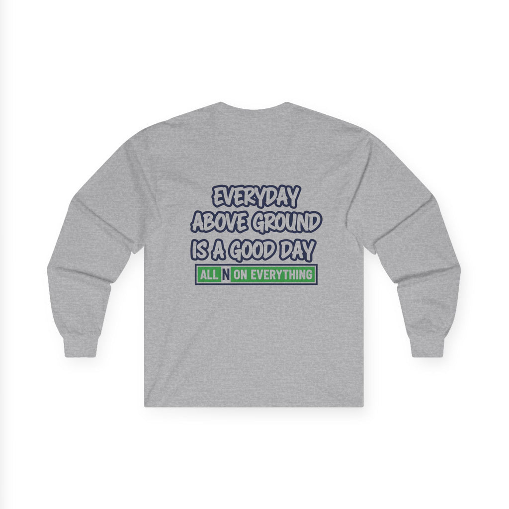 Unisex Ultra Cotton Long Sleeve Tee- All N On Everything design